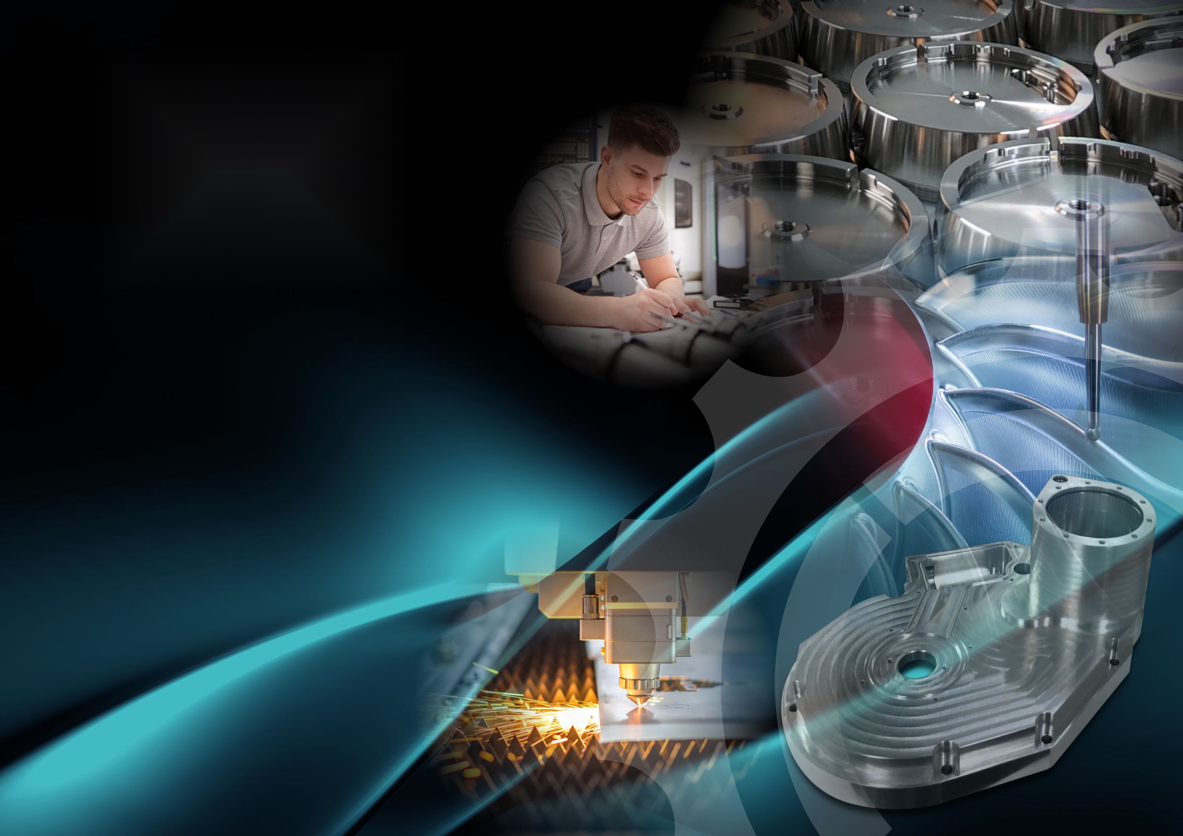 A montage of precision machining: an engineer at work, polished machined parts and a laser cutting head throwing sparks, over a sweep of teal light